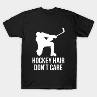 Hockey hair don't care t-shirt T-Shirt